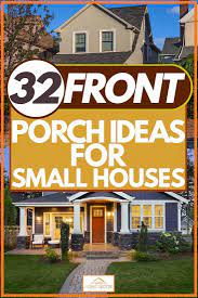 Maybe you would like to learn more about one of these? 32 Front Porch Ideas For Small Houses Home Decor Bliss