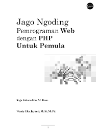 Maybe you would like to learn more about one of these? Pdf Jago Nogoding Pemrograman Web Dengan Php Untuk Pemula