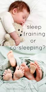 Co Sleeping Vs Sleep Training Holistic Squid Sleep Training Baby Baby Sleep Sleep Training