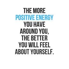 Get Rid Of The Negative To Be Positive Positive Energy Quotes Energy Quotes Positive Energy