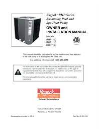 With new part installed free to me (warranty in effect), the heat pump was back in business very efficient heating system. Raypaka Rhp Series Swimming Pool And Spa Heat Pump Owner