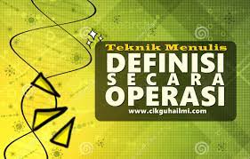 Teknik Menulis Definisi Secara Operasi Bagi Sains Fizik Kimia Dan Biologi