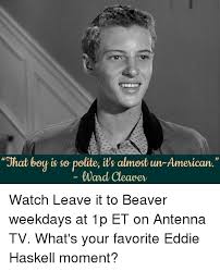 Actors jerry mathers, who starred in the show leave it to beaver, and cheryl holdridge who starred in the show the mickey mouse club, 1955 attend the holly jolly jubilee for the tv and motion. Eddie Haskell Memes