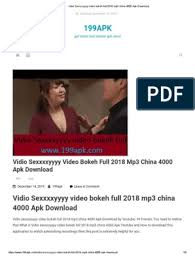Kalau sekedar untuk download video. Vidio Sexxxxyyyy Video Bokeh Full 2018 Mp3 China 4000 Apk Download Ios Android Operating System