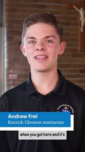 In his senior year at Saint Louis Priory School, Andrew Frei, 18, contacted  vocations director Father Tony Ritter when he became serious about pursuing  the priesthood. Over the course of several ...