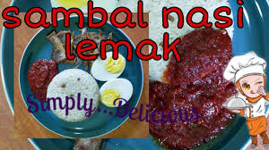 Sambal yang di gunakan juga bukan sambal terasi atau sambal kecap melainkan sambal melayu menjadikannya sambal untuk pelengkap nasi lemak. Resepi Sambal Nasi Lemak Youtube