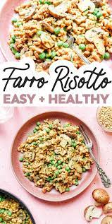 Ultra Creamy Farro Risotto Recipe Recipe In 2021 Risotto Recipes Healthy Vegetarian Dinner Recipes