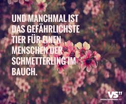 Und Manchmal Ist Das Gefahrlichste Tier Fur Einen Menschen Der Schmetterling Im Bauch Visual Statements Spruche Zitate Leben Spruch Schmetterling Schmetterlinge Im Bauch