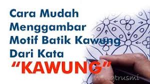 Maybe you would like to learn more about one of these? 50 Cara Menggambar Motif Batik Kawung Free Gambar