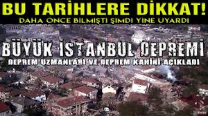 Her An Olabilir Bu Tarihlere Dikkat Buyuk Istanbul Depremi Icin Uyari 2019 Tarih Istanbul Gizli Bilgi