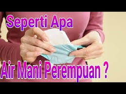 Air mani pulak tak deras! Seperti Apa Bentuk Dan Warna Air Mani Perempuan Yang Subur Youtube