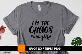 Download I M The Chaos Baby Life Svg Quote Graphic By Maumo Designs Creative Fabrica