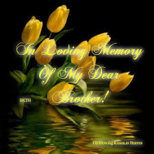 Birthday Wishes For Deceased Brother In Law Pin By Blowing Kisses To Heaven On Missing My Loved Ones In Heaven I Love My Brother Good Morning God Quotes Missing You Brother