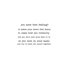 You Know That Feeling Quote By Music In The Air You May Use Liked On Polyvore Featuring Quotes Words Text Fillers Ph Feelings Quotes Quotes Feelings