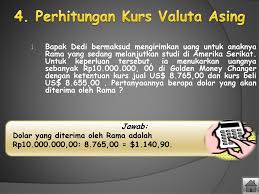 Video ini membahas mengenai bagaimana cara perhitungan kurs valuta asing pada mata pelajaran ekonomi, semoga bermanfaat. Bab Iv Kurs Tukar Valuta Asing Ppt Download