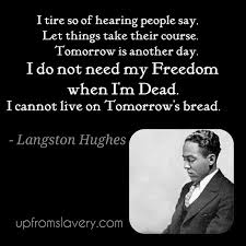 Excerpt From The Poem Democracy Written By Langston Hughes American Poetry Tomorrow Is Another Day Langston Hughes
