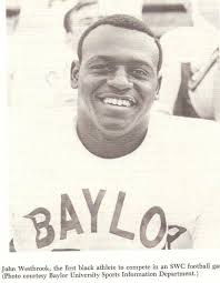 John Hill Westbrook, First Black SWC Football Player, Is Born On 13  November 1947, John Hill Westbrook, the first black student to play varsity  football in the Southwest Conference, was born in