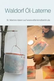 Schnelle Waldorf Laterne Aus Ol Papier Anleitung Aqurell Laterne Kinderleichte Laternen Basteln Laternen Basteln Laterne