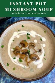 Instant Pot Cream Of Mushroom Soup Recipe Creamy Mushroom Soup Low Carb Soup Recipes Veggie Delight