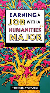A Humanities Major Can Earn You A Job Too The University Network Humanities Major Scholarships For College Grants For College