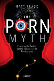 The Porn Myth: Exposing the Reality Behind the Fantasy of Pornography, A  Book Review - Where Grace Abounds