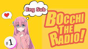 Eng sub】Bocchi The Radio＃1-Part①（Bocchi the rock web radio） - YouTube