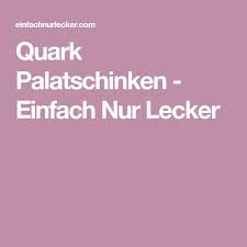 Quark Palatschinken Einfach Nur Lecker Palatschinken Quark Lecker