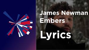 Embers — united kingdom 2021: James Newman Embers Lyrics United Kingdom Eurovision 2021 Youtube
