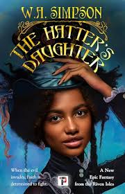 The Hatter's Daughter by W.A. Simpson