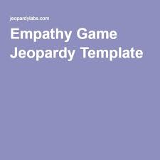 Empathy Game Jeopardy Template Social Skills Lessons Teaching Empathy Empathy Activities