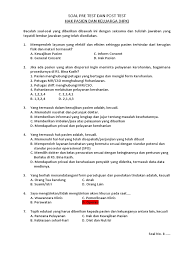 Tujuan post test adalah untuk mengetahui keberhasilan proses pembelajaran dan mengukur penguasaan kompetensi peserta didik terhadap materi yang diajarkan guru. Soal Pretest