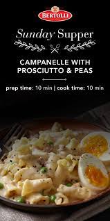 Campanelle Pasta Recipe With Prosciutto Peas Bertolli Recipe Pasta Dishes Recipes Tasty Pasta