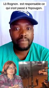 Lô Rognon. est responsable ce qui s'est passé à Yopougon. Abonnez-vous Almamy  Diaby