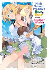 High School Prodigies Have It Easy Even in Another World!, Vol. 1 (manga)  eBook by Riku Misora 
