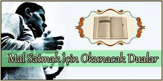 Mal Satmak Icin Okunacak Dualar Asagida Mal Satmak Icin Cesitli Dualar Var Hangisi Uygunsa Onu Okuyunuz Sahmaran Duasi Satilmayan Mal Icin 11 Gu Dualar Malta