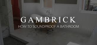 Steps to soundproof your bathroom. How To Soundproof A Bathroom Top Builder Tips