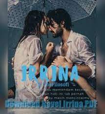 Download gratis novel irrina by ladies majaa pdf. Baca Novel Irrina Full Episode Thefilosofi Com