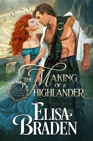 Book reviews by myself and others for select highlander: Review The Making Of A Highlander By Elisa Braden