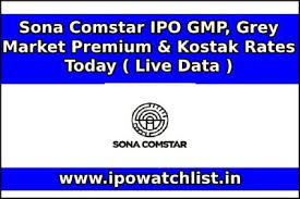 Presently the inventory is buying and selling at a premium of rs 135. Sona Comstar Ipo Gmp Grey Market Premium Kostak Rates Today Live Data Ipo Watch List