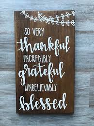 So Very Thankful Incredibly Grateful Unbelievably Blessed Etsy Graduation Signs Grateful Signs Wooden Signs