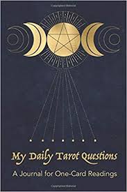 Check spelling or type a new query. My Daily Tarot Questions A Journal For Daily One Card Readings For Today S Tarot Readers Mystical Dark Blue Cover By Tarot Empowered 9798674141563 Amazon Com Books