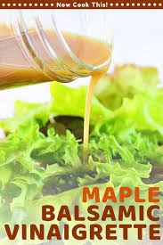 Maple Balsamic Vinaigrette Now Cook This Recipe Maple Balsamic Easy Homemade Salad Dressing Balsamic