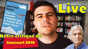 🔴LIVE) Notre critique du Goncourt 2019 : Tous les hommes n ...