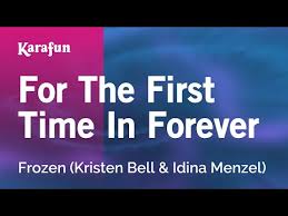 Lirik Lagu Frozen For The First Time In Forever Reprise For The First Time In Forever Frozen Kristen Bell Idina Menzel Karaoke Version Karafun Youtube