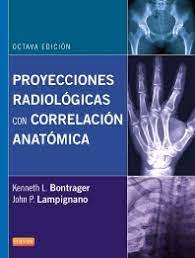 Y también este libro fue escrito por. Proyecciones Radiologicas Con Correlacion Anatomica 8th Edition