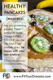 Healthy Express Pancakes Fit Your Dreams Empowerment Confidence Coach Leona Farine Patate Douce Meilleur Recette De Crepe Crepe Healthy