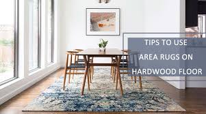 area rugs on hardwood floor