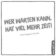 9 Spruche Ubers Warten Hafft De