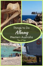 What To Do In Albany Wa The Must See Tourist Attractions Tips 4 Trips In 2020 Albany Western Australia Australia Travel Travel Tours