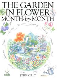 Maybe you would like to learn more about one of these? The Garden In Flower Month By Month Kelly John A 9780715300763 Amazon Com Books